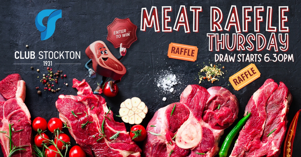 Thursday Raffle Join us for the Club Stockton Thursday Meat Raffle - Club Stockton