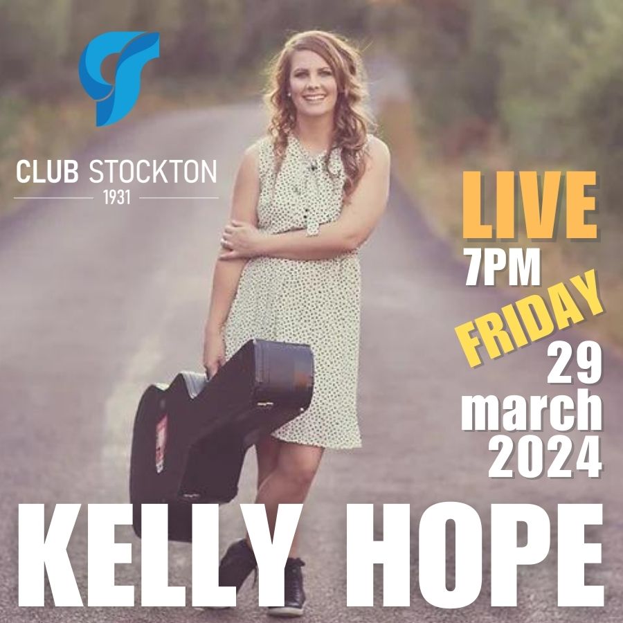 Kelly Hope LIVE at Club Stockton 7pm Friday 29th March 2024!