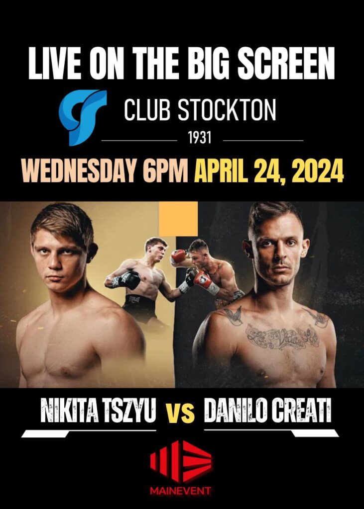 Live on the BIG screen at Club Stockton! Australia’s own Nikita Tszyu takes on Danilo Creati at 6pm April 24, 2024