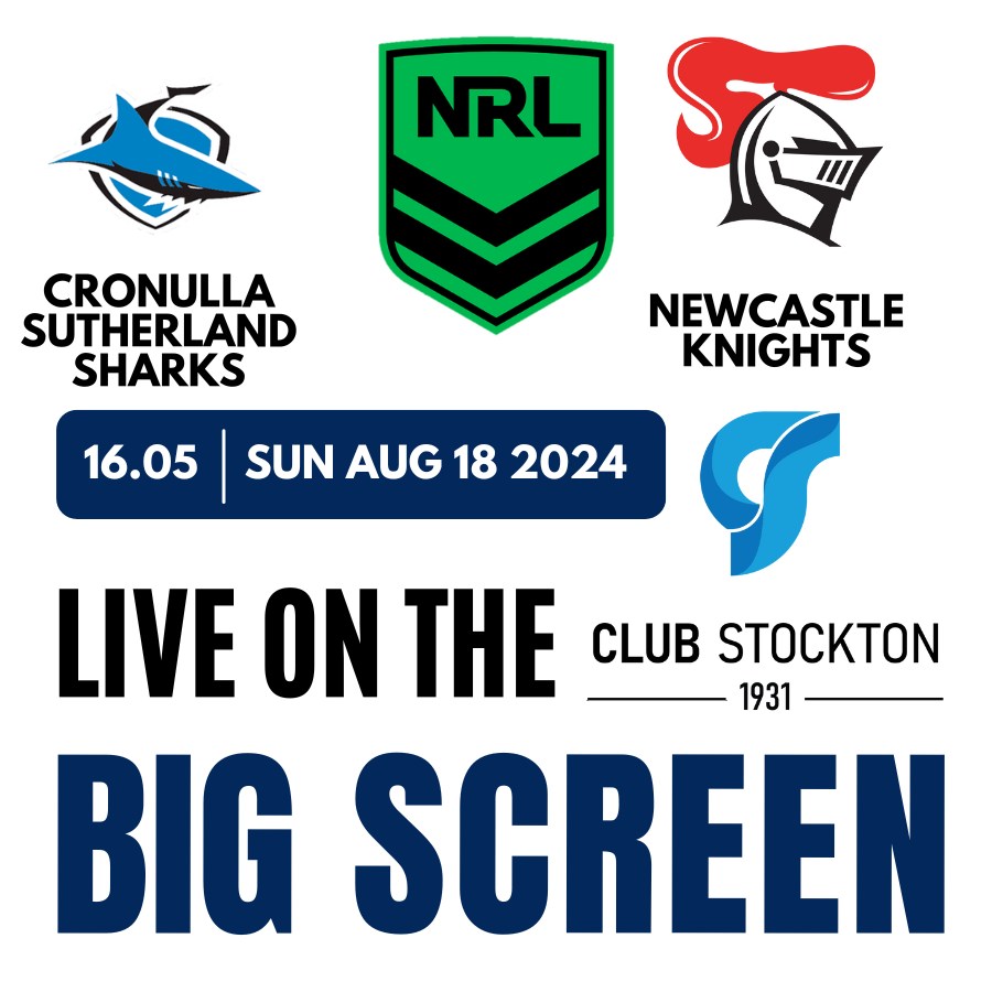 Sharks v Knights 1605 18 August 2024 On The Big Screen at Club Stockton