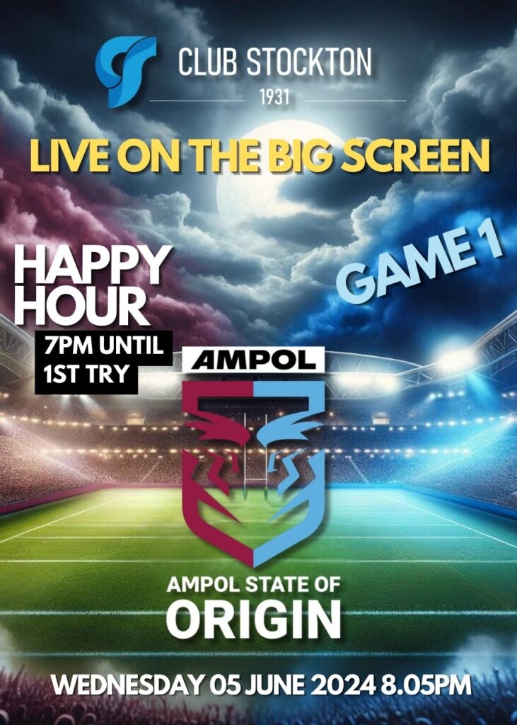 State of Origin 2024 Game 1 Live on the BIG screen! At Club Stockton  WEDNESDAY 05 June 2024 8.05pm