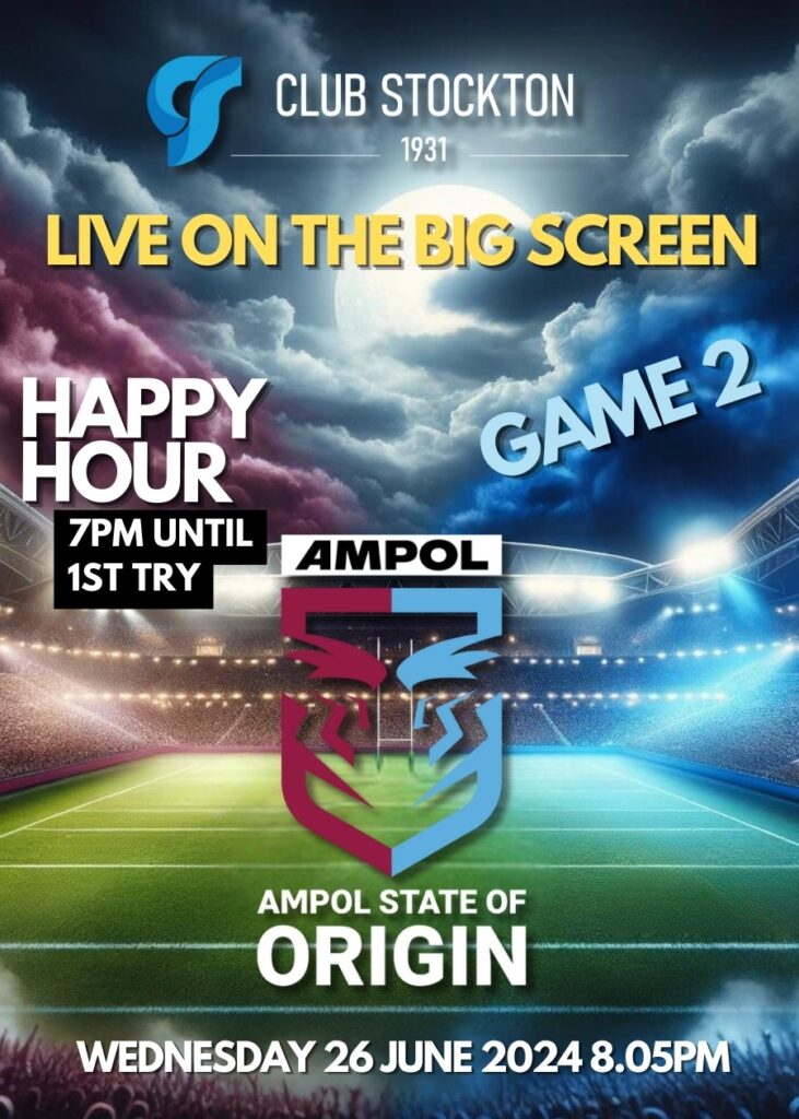 State of Origin 2024 Game 2 Live on the BIG screen! At Club Stockton  WEDNESDAY 26 June 2024 8.05pm