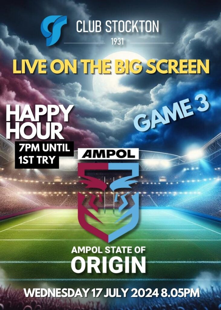 State of Origin 2024 Game 3 Live on the BIG screen! At Club Stockton  WEDNESDAY 17 July 2024 8.05pm