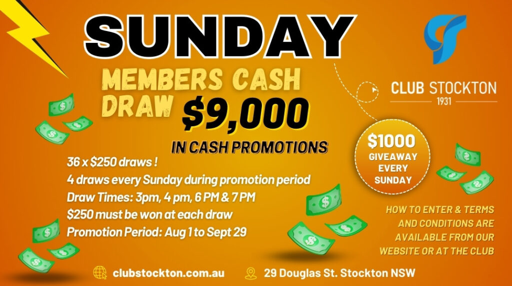 Club Stockton Members $9,000 Cash Draw Aug Sept $1,000 cash given away every Sunday