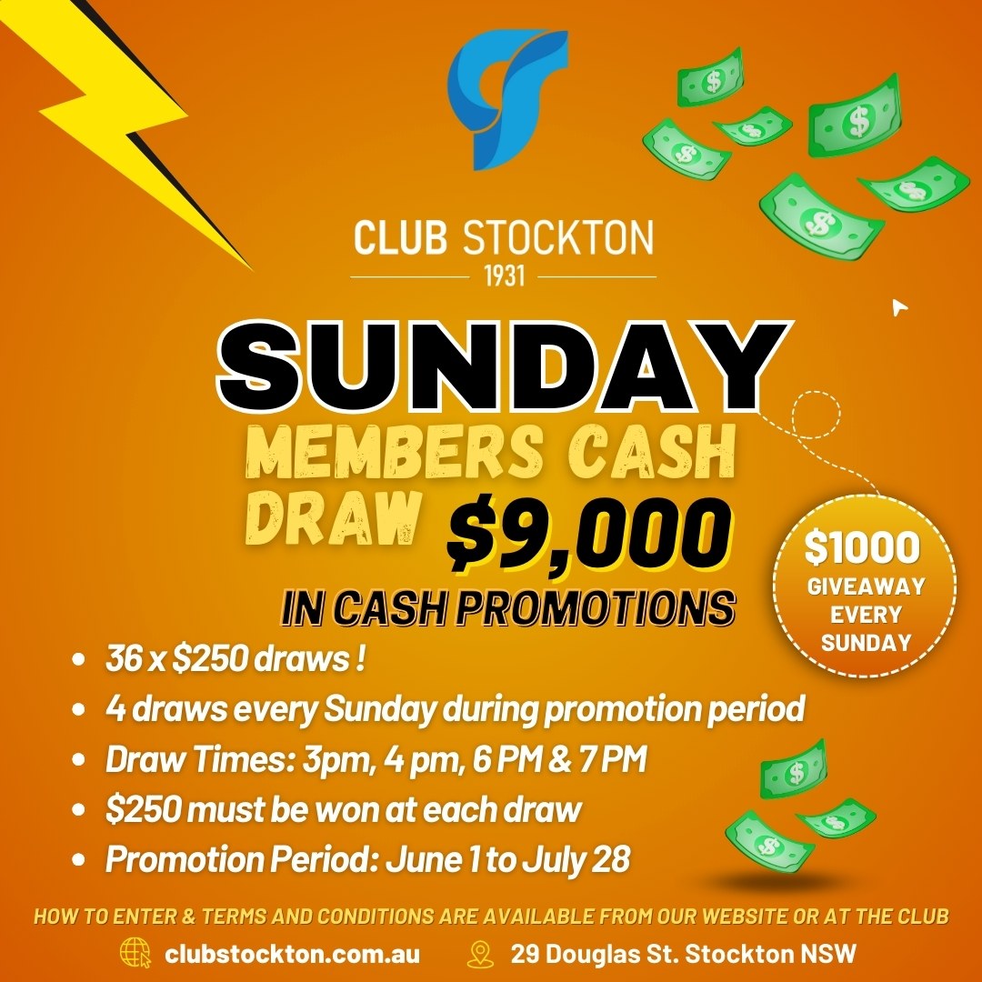 Club Stockton Members $9,000 Cash Draw June July $1,000 cash given away every Sunday