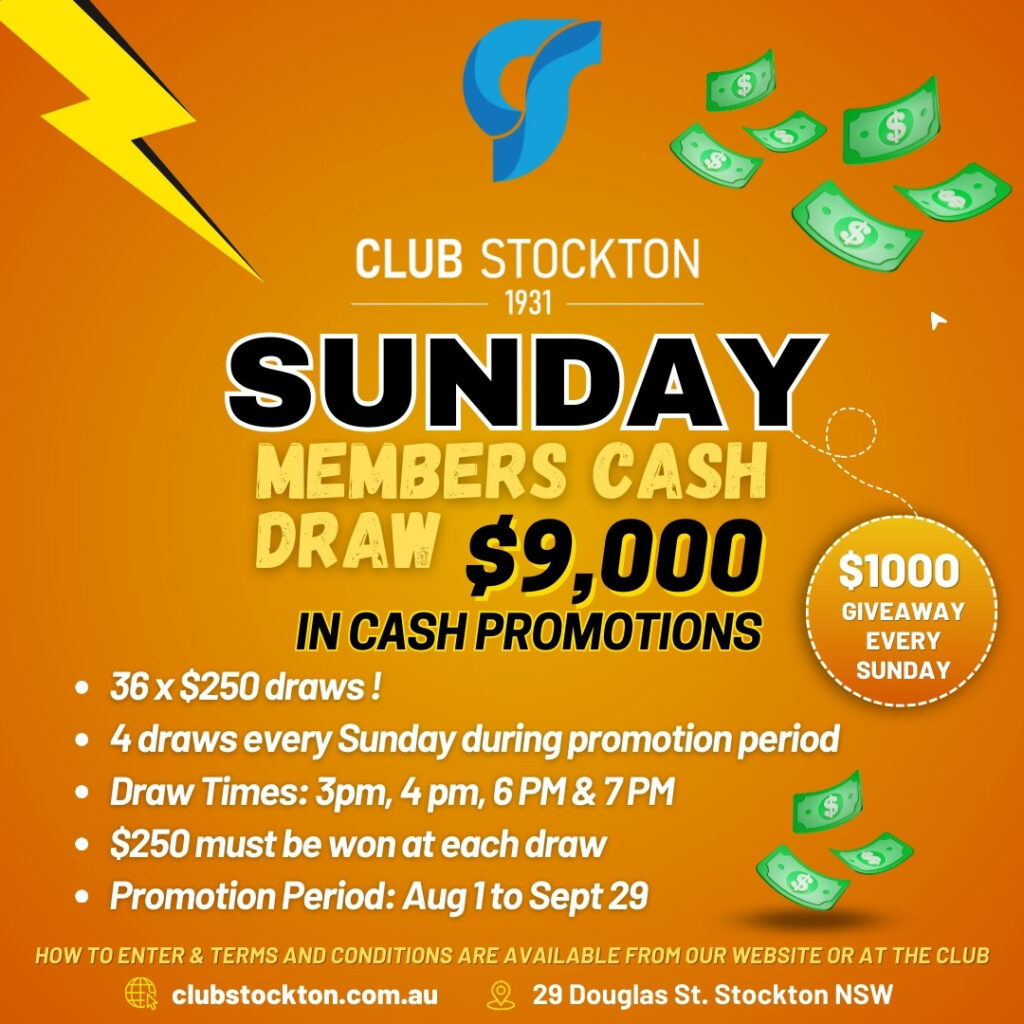 Club Stockton Members $9,000 Cash Draw Aug Sept $1,000 cash given away every Sunday