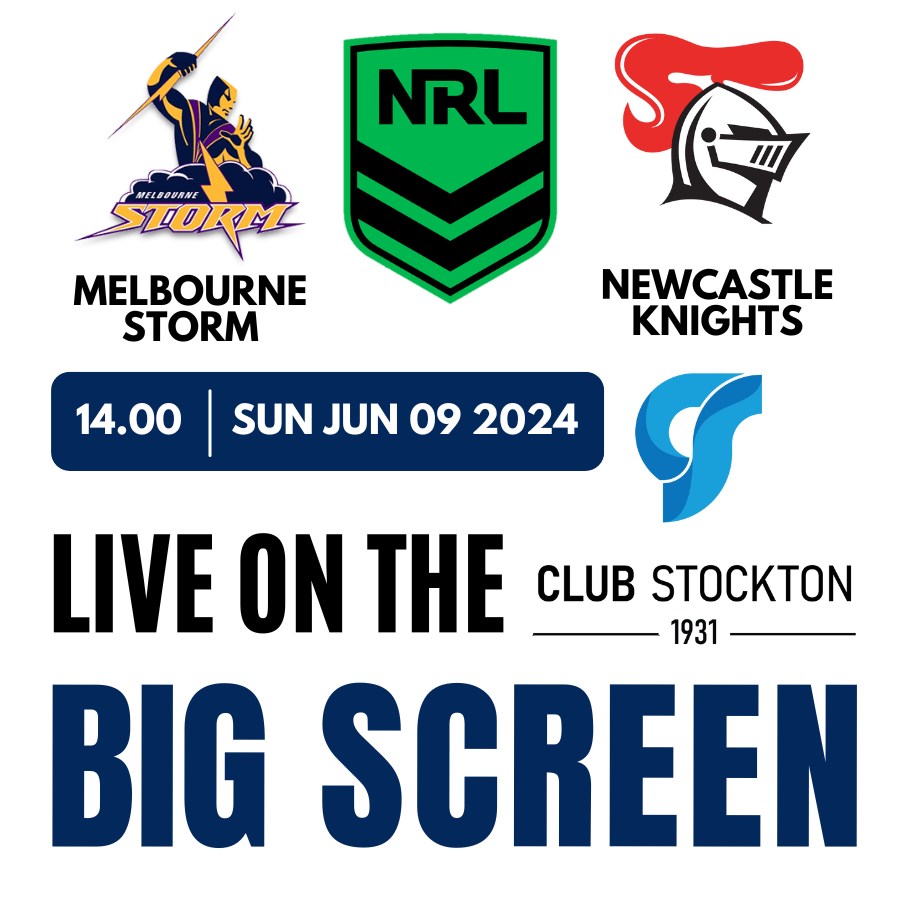 Storm vs Knights NRL Round 14, Sun June 09 14.00 Live on the BIG Screen at Club Stockton.