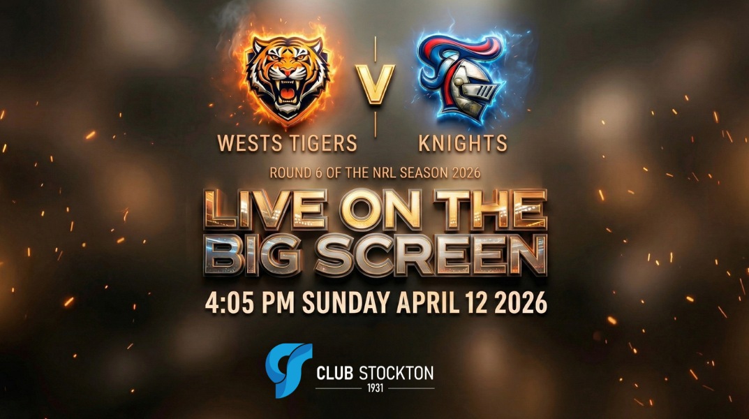 Catch the NRL live action between Tigers v Knights on the BIG Screen at Club Stockton